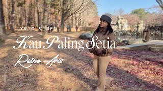 Retno Aris - Kau Paling Setia (Official Lyric Video)
