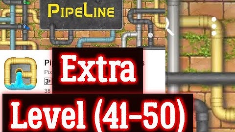 Pipeline Extra Level 41 42 43 44 45 46 47 48 49 50 All 3 stars By Pixign, Android Solution