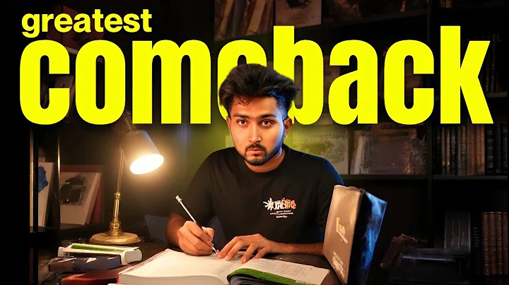 How to make the Greatest Academic Comeback of your life? 🔥
