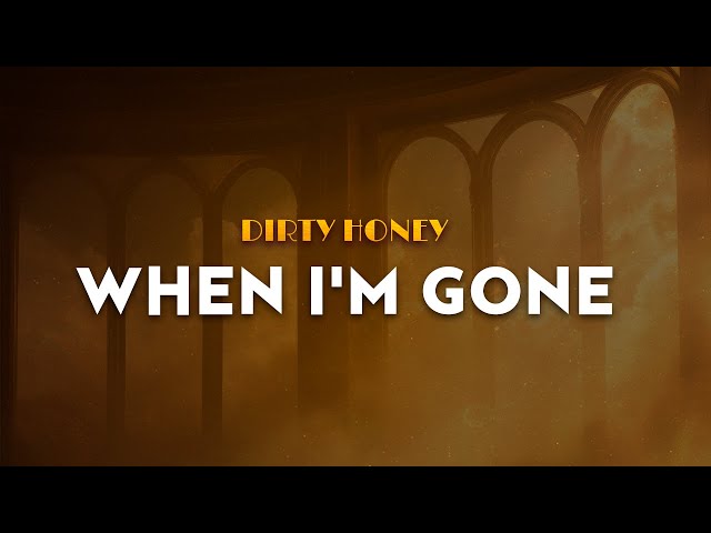 Dirty Honey - When I'm Gone | From A Minecraft Movie (Lyrics