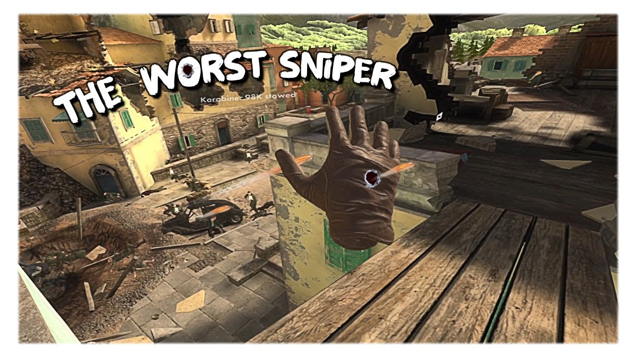 I am the Worst Sniper