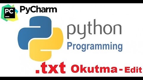 17. Ders Python .txt Dosyalarla Bilgi Alisverisi Yapmak