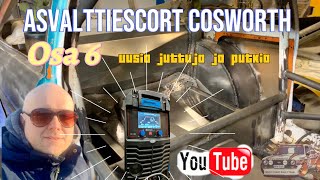 Asvalttiescort Cosworth osa6 uusia juttuja ja putkia
