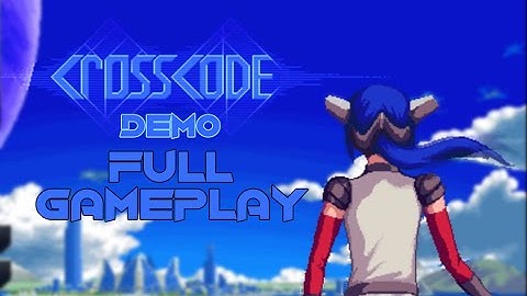 Prepare To Be Amazed | CrossCode Demo (Full Gameplay)
