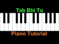 Tab Bhi Tu October Piano Tutorial With Notes Mp3 Song