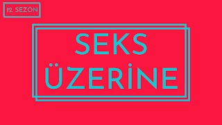 Seks Üzerine Seks Üzerine