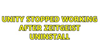 Ubuntu: Unity stopped working after zeitgeist uninstall (2 Solutions!!)