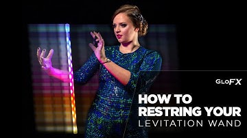 GloFX Levitation Wand | How To: Restring Wand - Tutorial