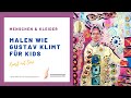 Malkurs für Kinder: Gustav Klimt und Menschen  zu malen mit Ornamenten, Silber, Gold und Edelsteinen