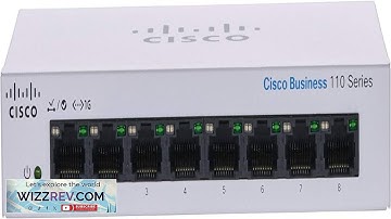 Cisco Business CBS110-8T-D Unmanaged Switch 8 Port GE Desktop Review
