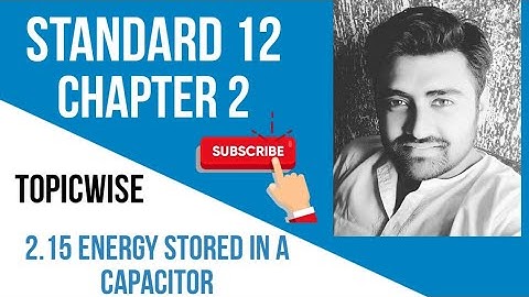 NCERT Physics class 12 chapter 2 2.15 ENERGY STORED IN CAPACITOR #physicsuniversewithjaiminshah