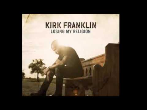 Kirk Franklin Losing My Religion Download