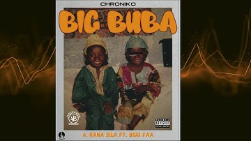 Chroniko - Kana Sila feat. Bigg Faa