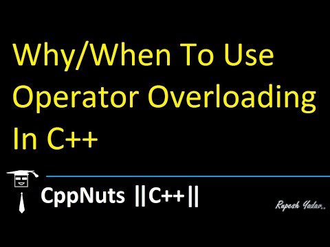 When To Use Operator Overloading In C++?