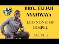 BRO ELIJAH NYAMWAYA TRENDING GOSPEL HITS 2026