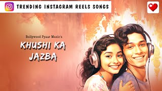 Khushi Ka Jazba | Bollywood Trending Songs 2024 | Trending Song On Instagram Reels &