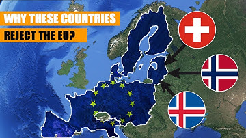 Why Switzerland, Norway, and Iceland Refuse to join The EU?