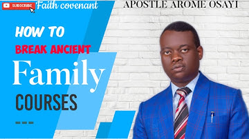 How To Break Ancient Family Curses / Apostle Arome Osayi