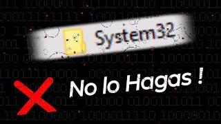 que pasa si borras el system32? - el protogen loquendero