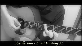 「Recollection 」 Final Fantasy XI　/  ソロギター