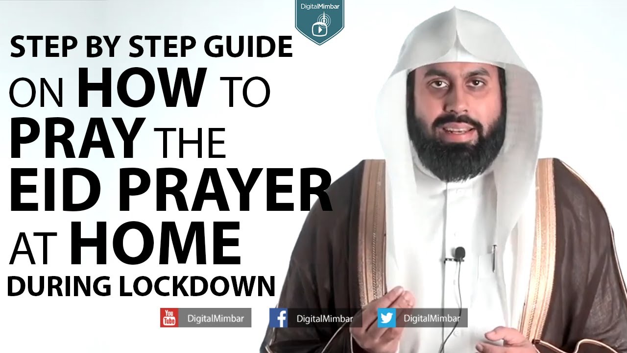 Step by step guide on How to pray the Eid Prayer at home during