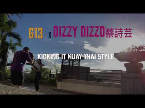 【G13伊森】G13 x Dizzy Dizzo 蔡詩芸 kicking it Muay Thai Style