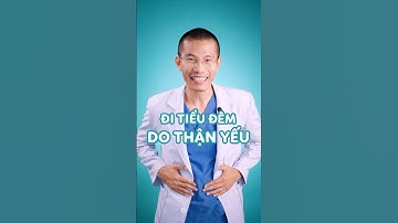 Đi tiểu đêm mà nghĩ thận yếu thì sai rồi nha #tieudemnhieulan #tieudem