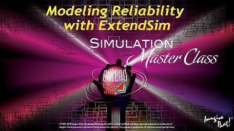 Modeling Reliability with ExtendSim