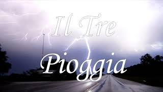 Il Tre - Pioggia (with lyrics)