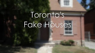 Toronto's Fake Houses