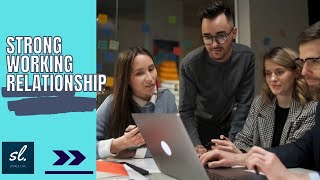 Ways to Build Strong Working Relationships