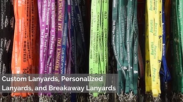 Custom Lanyards, Personalized Lanyards, and Breakaway Lanyards