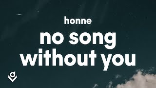 HONNE - no song without you (Lyrics)