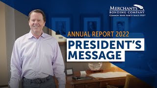 Merchants Bonding Company 2022 Annual Report - Presidents Message