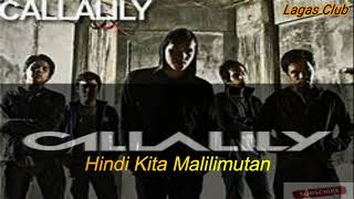 Callalily - Hindi Kita Malilimutan (HKM) with Lyrics