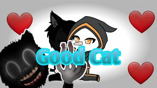 Cartoon cat is a "good" (read desc pls)