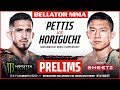 Bellator mma 272 pettis vs horiguchi  monster energy prelims fueled by sheetz  dom