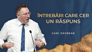 Gabi Zăgrean - Întrebări care cer un răspuns