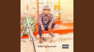Ghetto 2 Mayadi (feat. Young Dizmo)