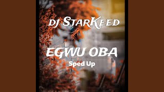 Egwu Oba (Sped Up)