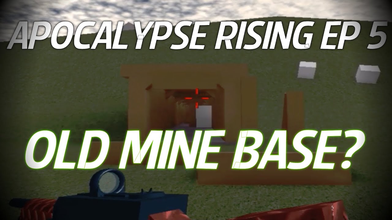 Apocalypse Rising Ep 5 - Old Mine Base? - YouTube