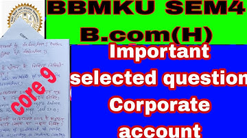#bbmku #sem4 #bcom #core9#corporate accounts #importantquestions #bbmku # #bbmku_syllabus#bcomhons