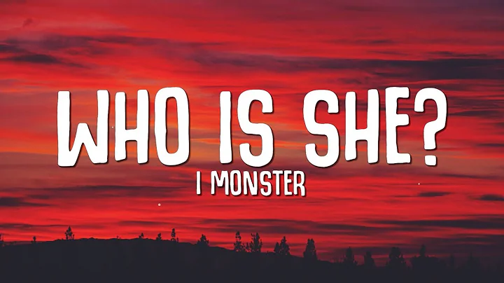 I Monster - Who Is She? (Lyrics) - DayDayNews