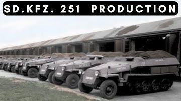 Sd.Kfz. 251 Half-Track and Its Many Faces: Production of the German APC (’39 - ’45)