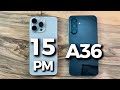 IPhone 15 Pro Max Vs Samsung Galaxy A36 