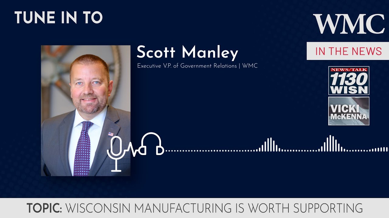 Scott Manley on The Vicki McKenna Show | Wisconsin Manufacturing is Worth Supporting