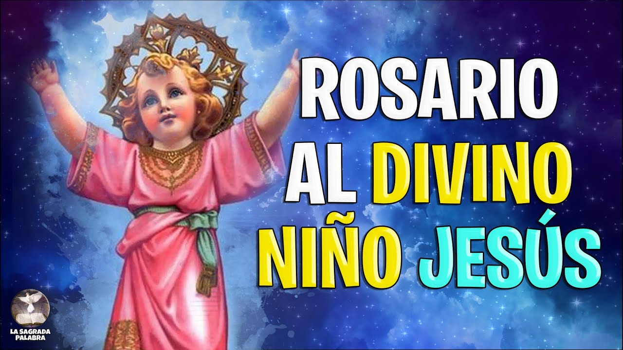 ROSARIO al DIVINO NIÑO JESÚS - YouTube