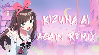 Kizuna AI - Again Future Bass Remix [VTuber Remix]