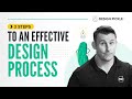 3 Steps To An Effective Design Process