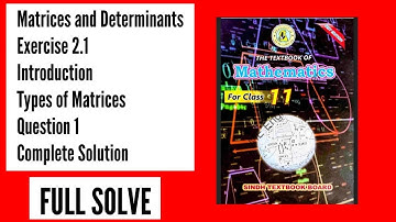 Exercise 2.1 class 11 maths sindh board | specify type of matrices | Ex 2.1 class 11 q1 maths